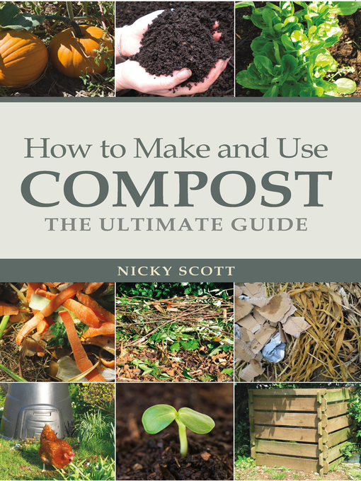 Title details for How to Make and Use Compost by Nicky Scott - Available